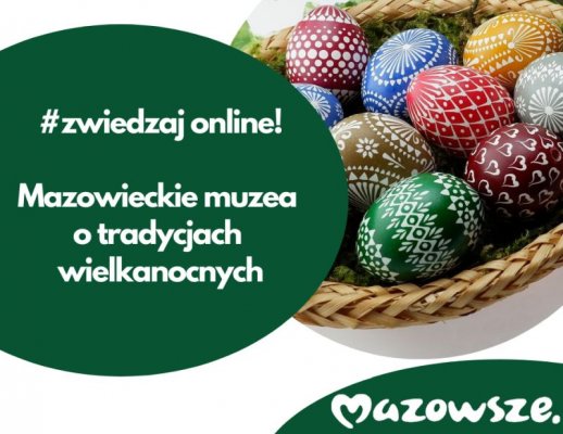 Mazowieckie muzea online o tradycjach wielkanocnych 