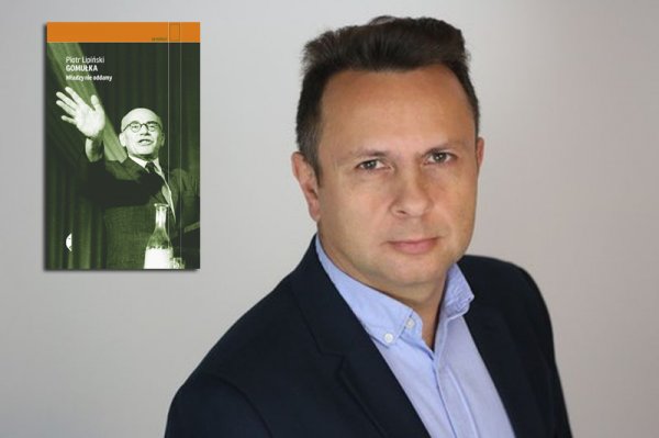 Piotr Lipiński: Z towarzyszem Wiesławem jest straszny problem