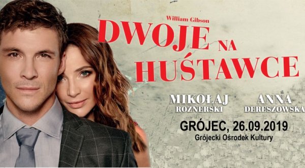 „Dwoje na huśtawce“ - romantyczny spektakl komediowy w Grójcu