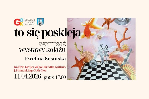 Wernisaż wystawy „TO SIĘ POSKLEJA” – Ewelina Sosińska  