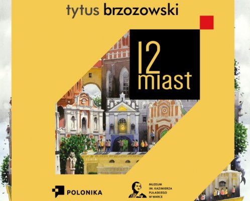 Tytus Brzozowski. 12 miast – w Warce 