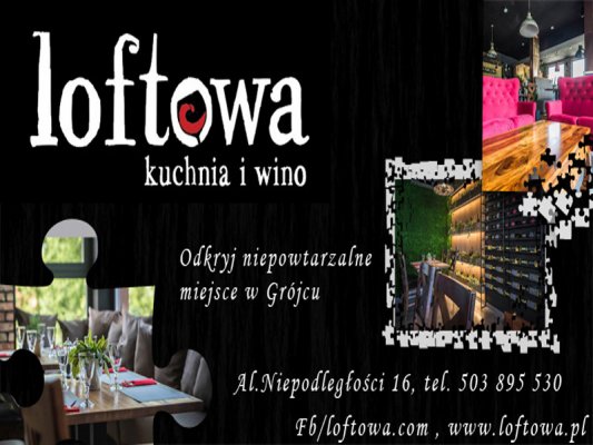 Loftowa - klimatyczna i niezwykła restauracja w Grójcu 