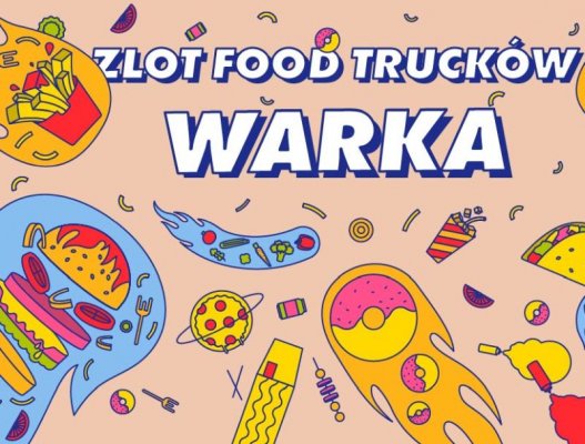 Wielki powrót food trucków do Warki!