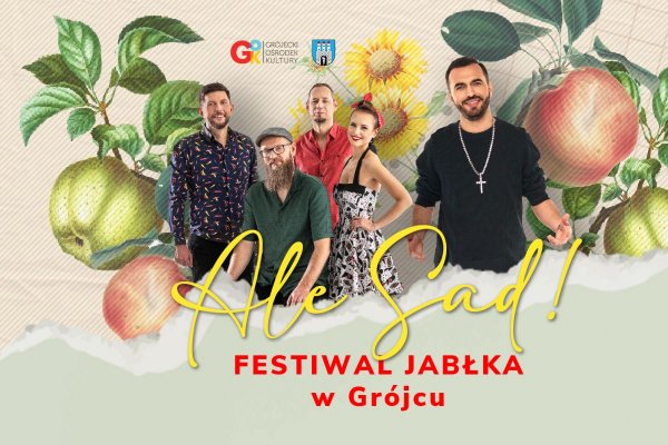 Ale Sad! Już 20 września Festiwal Jabłka w Grójcu 