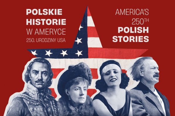 Polskie historie w Ameryce. 250. urodziny USA 