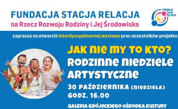 Jak nie my to kto? - Wystawa rodzinnej twórczości